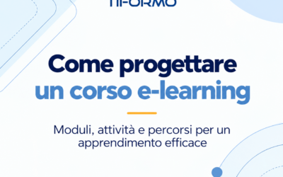 Come progettare l’architettura di un corso e-learning: moduli, attività e percorsi